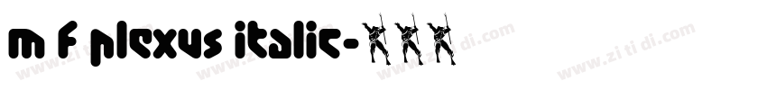 m f plexus italic字体转换 m f plexus italic字体转换